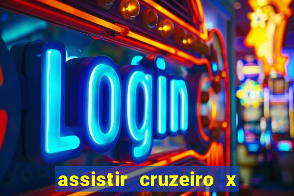 assistir cruzeiro x bragantino ao vivo