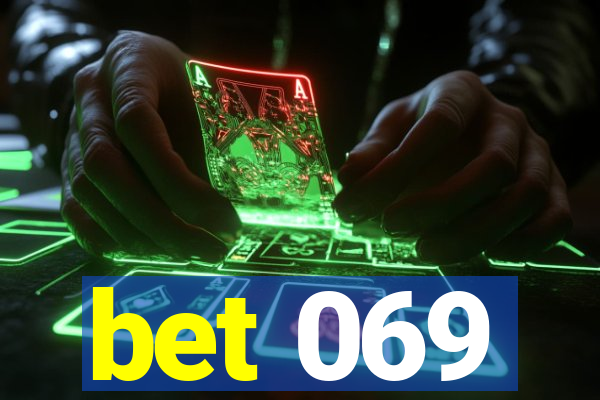 bet 069