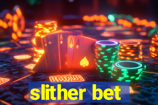 slither bet