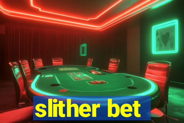 slither bet