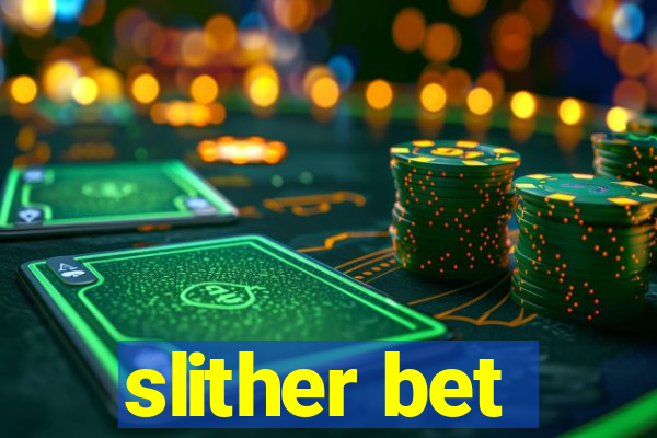 slither bet