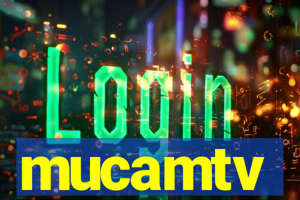 mucamtv