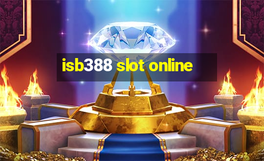 isb388 slot online