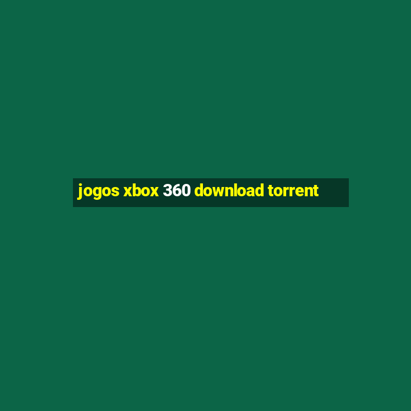 jogos xbox 360 download torrent