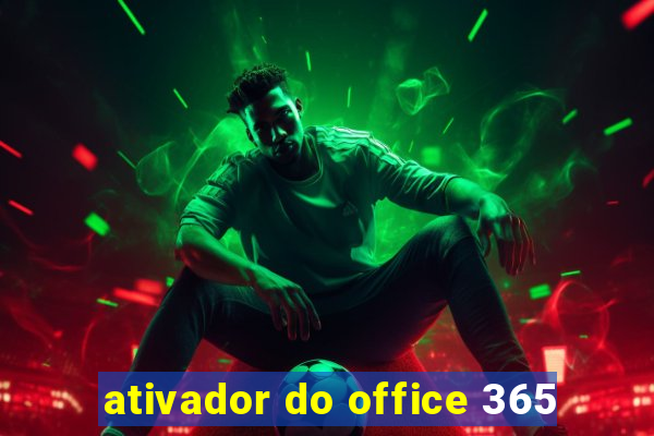 ativador do office 365