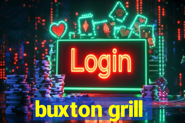 buxton grill