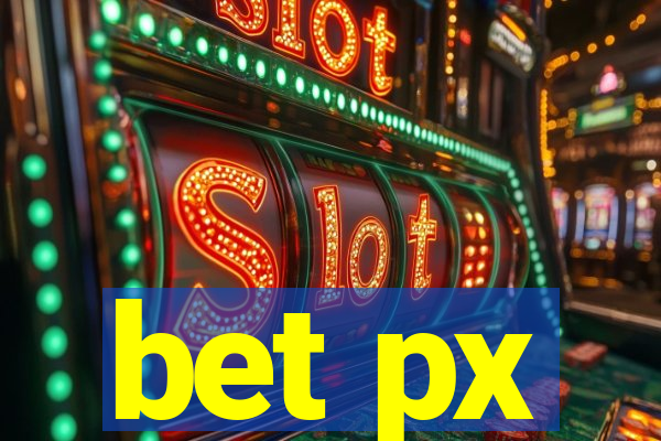 bet px