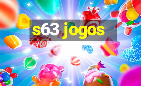 s63 jogos