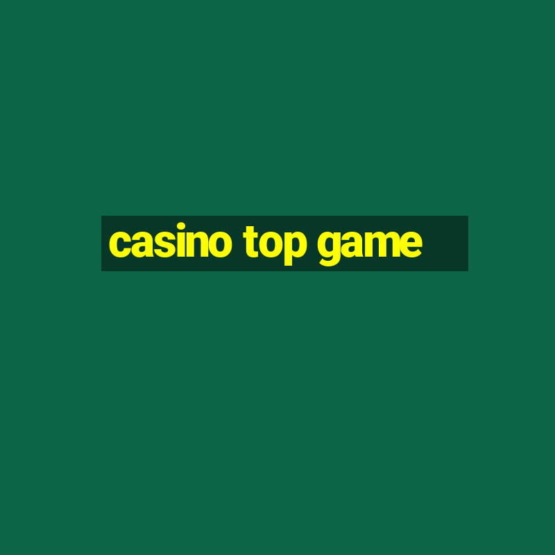 casino top game