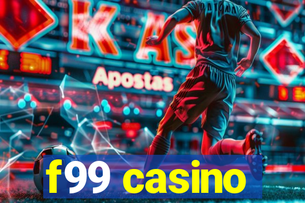 f99 casino