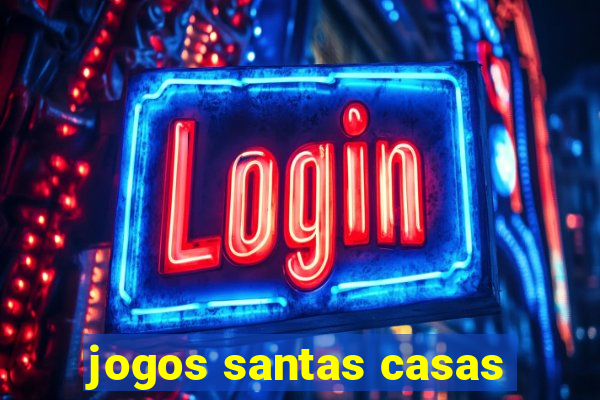 jogos santas casas