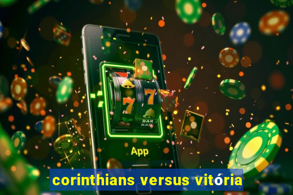 corinthians versus vitória