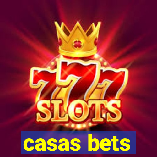 casas bets