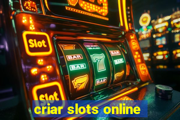 criar slots online