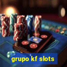 grupo kf slots