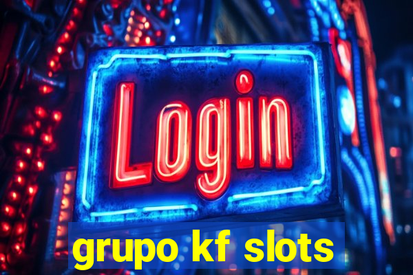 grupo kf slots