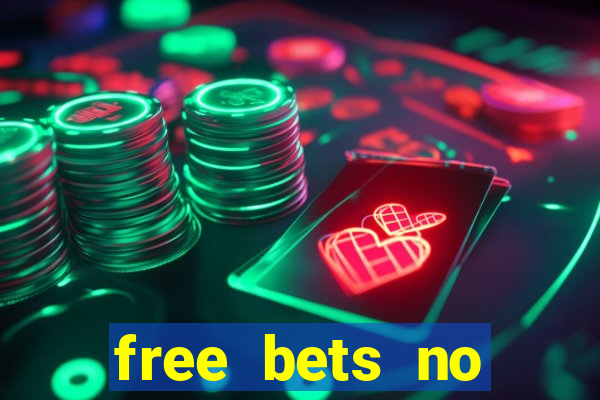 free bets no deposit casino