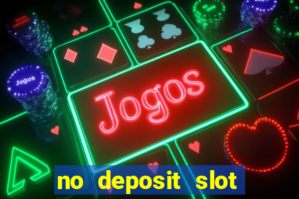 no deposit slot machines uk