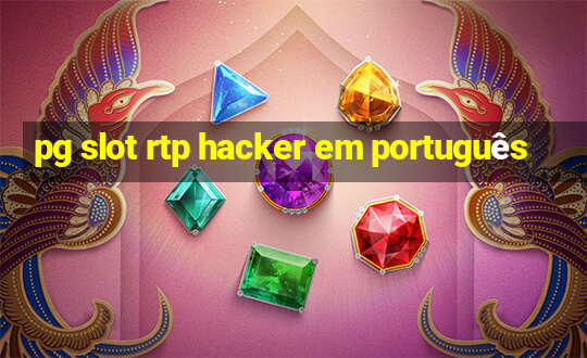 pg slot rtp hacker em português