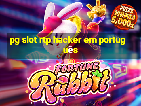 pg slot rtp hacker em português