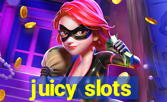 juicy slots