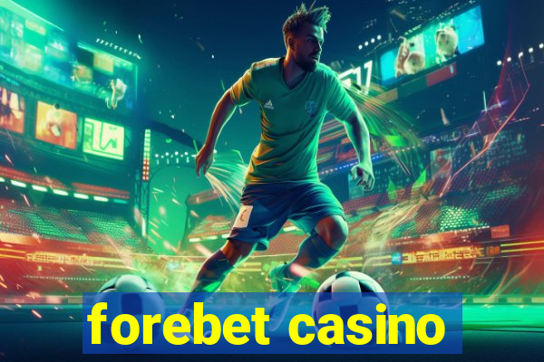 forebet casino