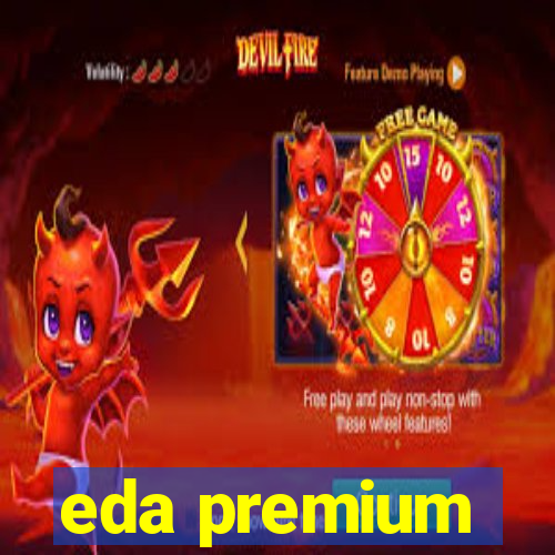 eda premium