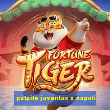 palpite juventus x napoli