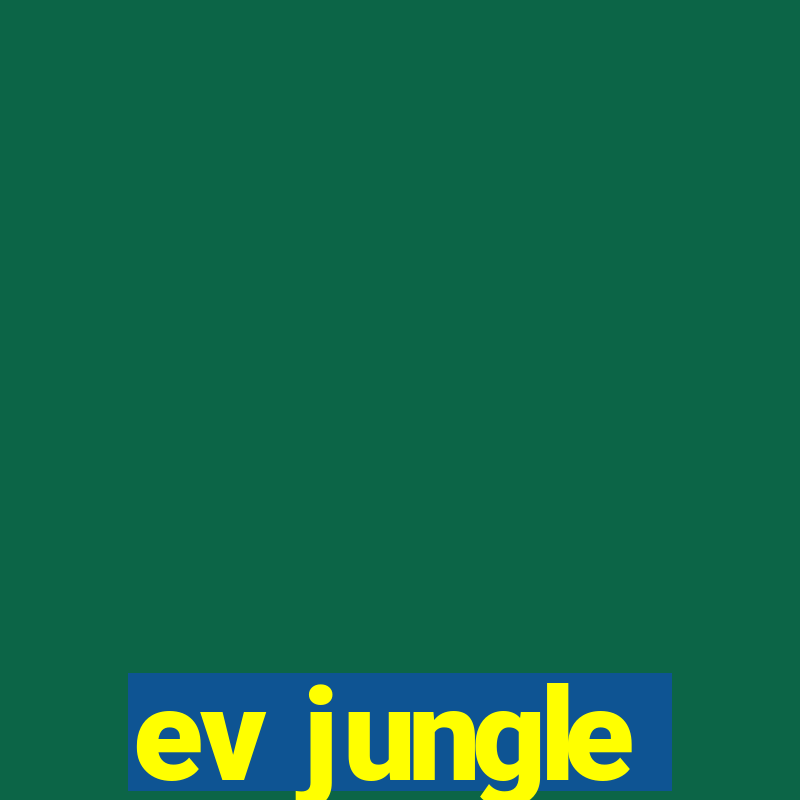 ev jungle