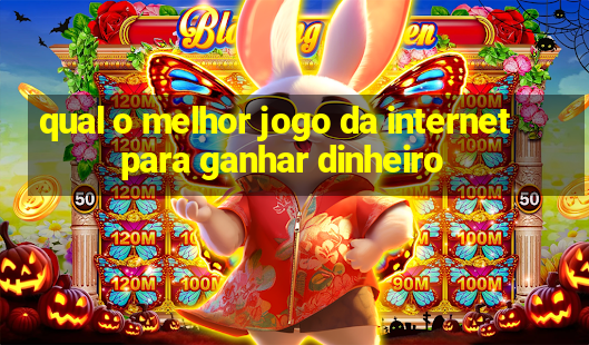 qual o melhor jogo da internet para ganhar dinheiro