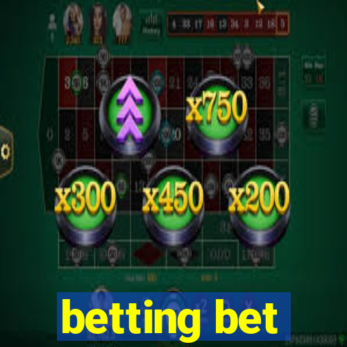 betting bet