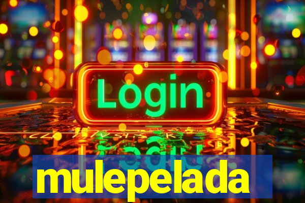 mulepelada