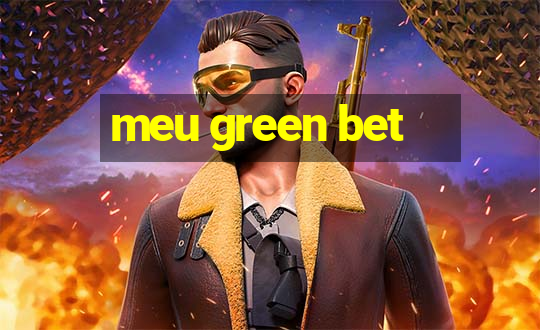 meu green bet