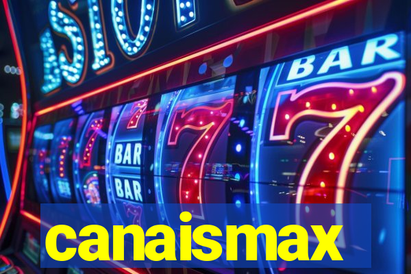 canaismax