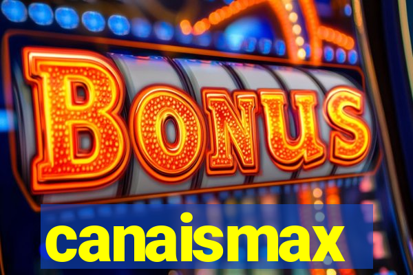 canaismax