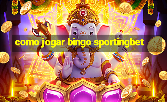 como jogar bingo sportingbet