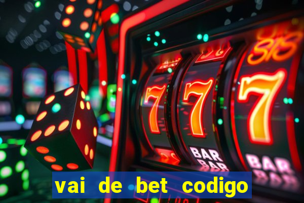 vai de bet codigo promocional gusttavo lima