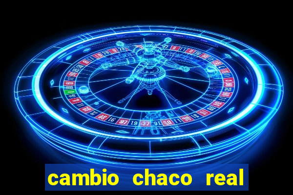 cambio chaco real en guarani