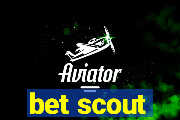 bet scout