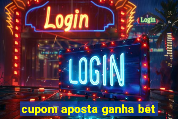 cupom aposta ganha bet