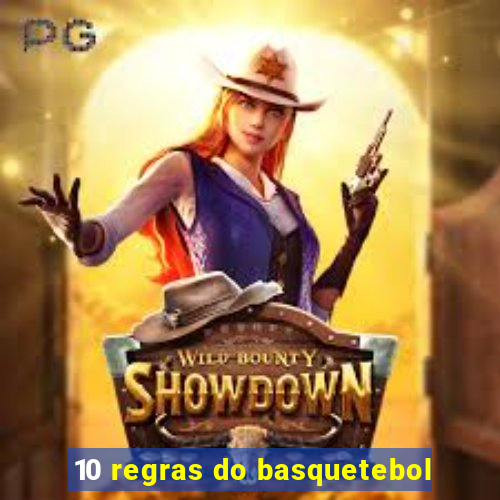 10 regras do basquetebol