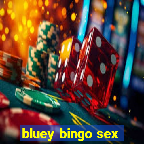 bluey bingo sex