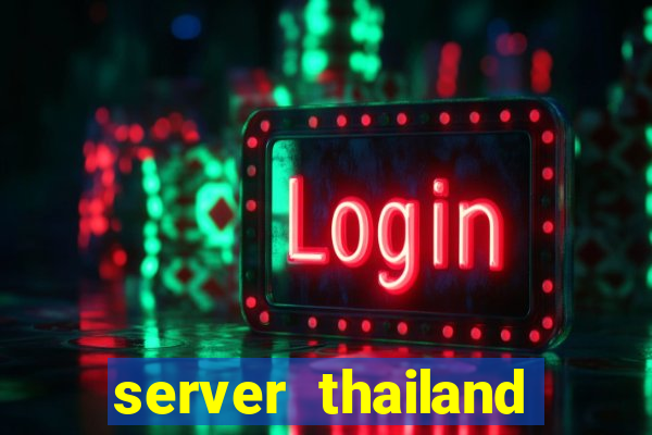 server thailand slot gacor