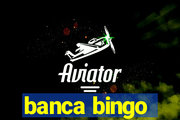 banca bingo