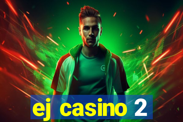 ej casino 2