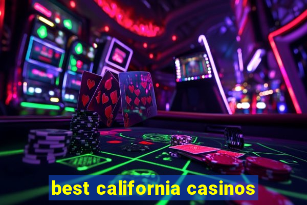 best california casinos