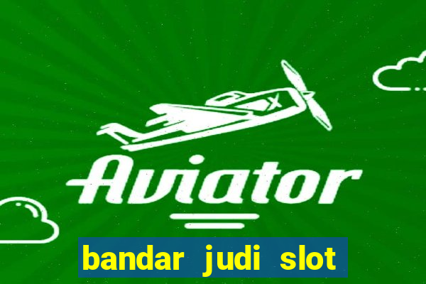 bandar judi slot online indonesia 2020