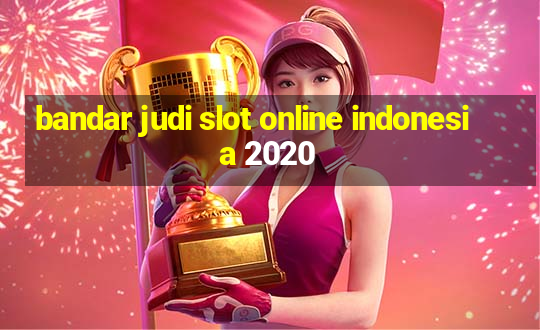 bandar judi slot online indonesia 2020