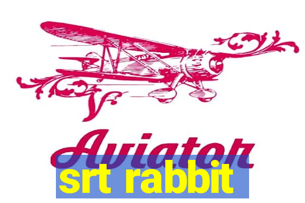 srt rabbit