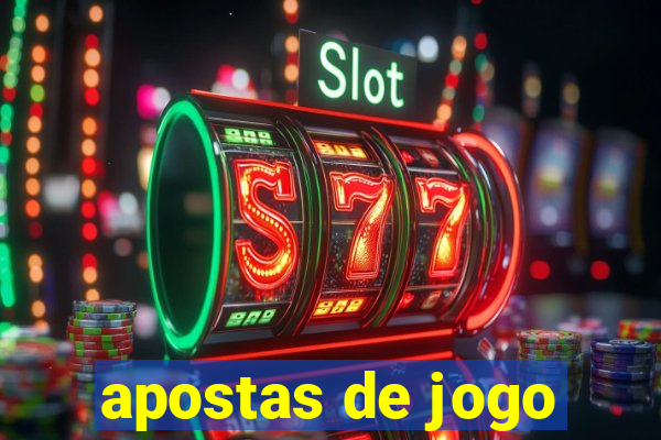 apostas de jogo